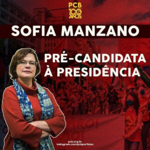 Sofia Manzano - Pré-candidata à presidência